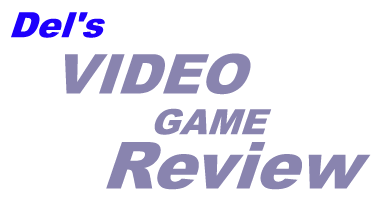 Del's Video Game Review